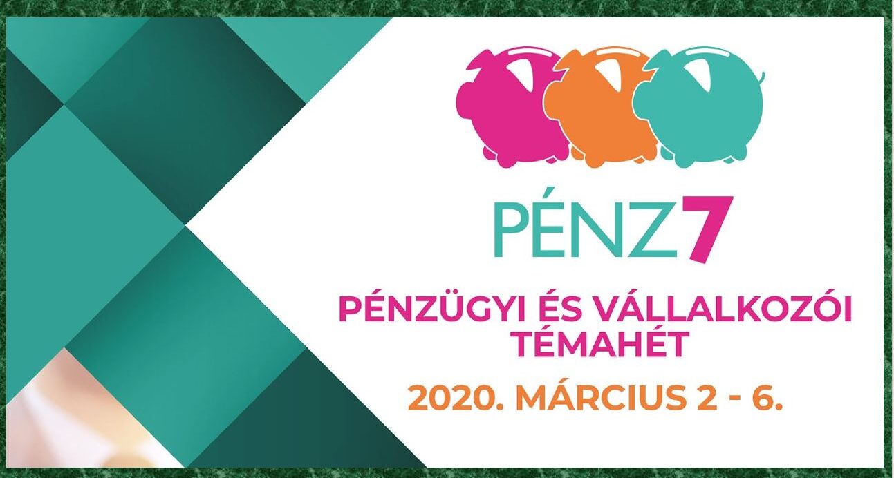 PÉNZ7 Pénzügyi és Vállalkozói Témahét